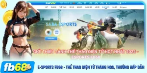 Esport FB68 - Sảnh game thể thao điện tử đẳng cấp #1 Châu Á