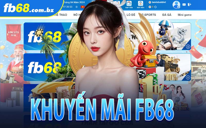 Chương trình ưu đãi của Nhà Cái Khuyến Mãi FB68