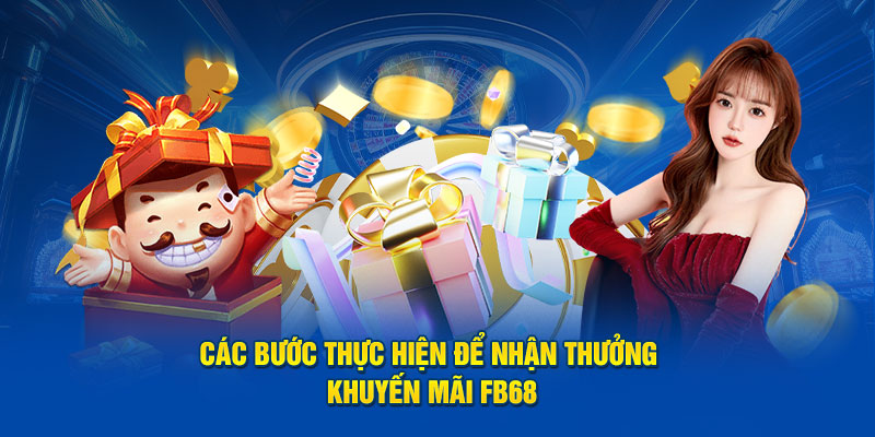 Để nhận ưu đãi tại  bạn có thể tuân theo các bước đơn giản sau:
