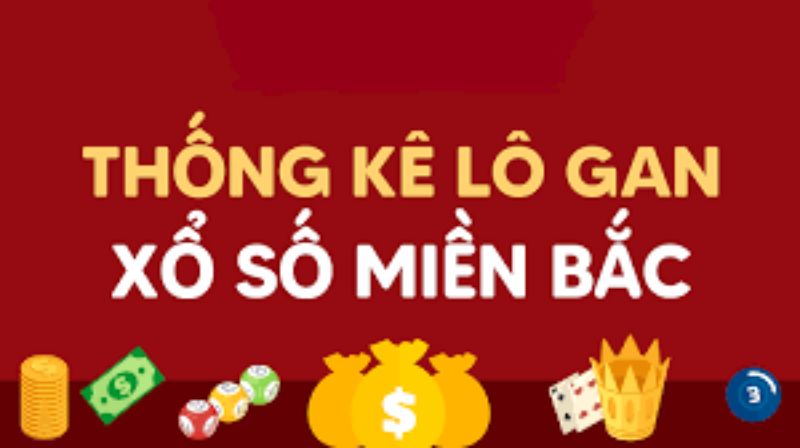 Tiết lộ cách tìm lô gan xổ số miền Bắc cực dễ